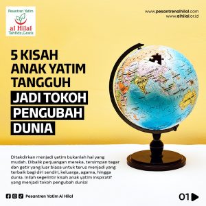5 Kisah Anak Yatim Tangguh Jadi Tokoh Pengubah Dunia