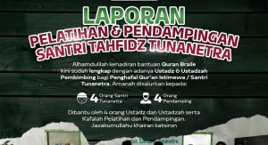 Laporan Pelatihan & Pendampingan Santri Tahfidz Tunanetra