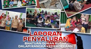 Laporan Penyaluran Bantuan Quran Rusak