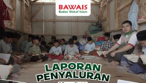 Laporan Penyaluran Bantuan Untuk Pesantren Tahfidz