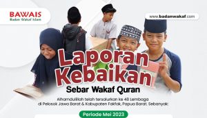 Laporan Penyaluran Manfaat Wakaf Quarn Periode Bulan Mei 2023