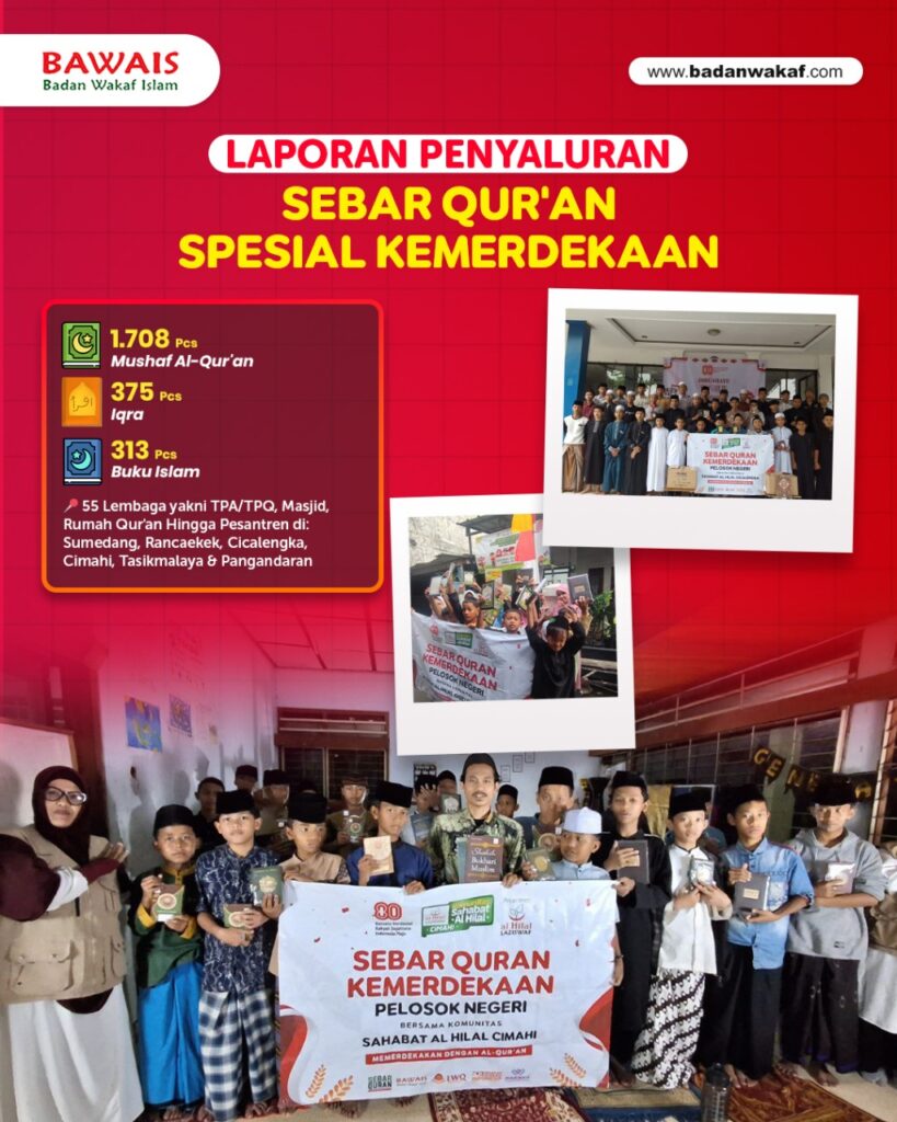 Program Sebar Qur’an Spesial Kemerdekaan ini menjadi wujud nyata bahwa kebaikan yang dititipkan sahabat BAWAIS dan para #OrangBaik telah menjelma menjadi cahaya ilmu, semangat ibadah, dan harapan baru.

Semoga langkah ini terus mengalirkan manfaat yang tak terputus, menghadirkan generasi Qur’ani yang akan meneruskan perjuangan bangsa dengan iman, ilmu, dan amal.